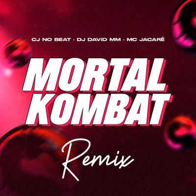 Mortal Kombat (feat. Mc Jacaré) (feat. Mc Jacaré) By cjnobeat, DJ David MM, Mc Jacaré's cover