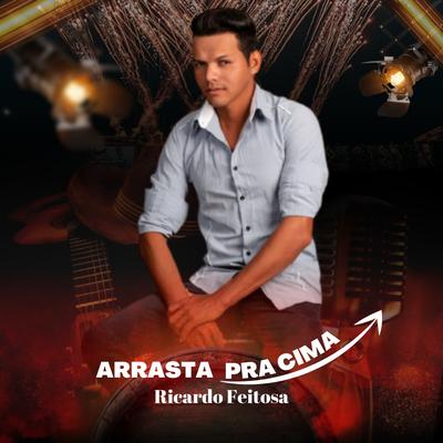 Arrasta pra Cima By Ricardo Feitosa's cover