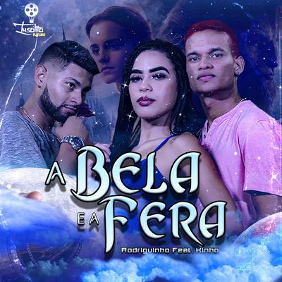 A Bela e a Fera By Rodriguinho, Kinho, DJ Riggo's cover