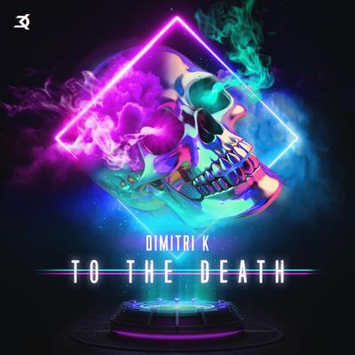 TO THE DEATH By Dimitri K's cover