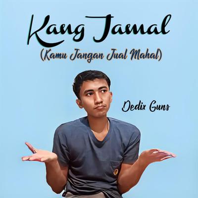 Kang Jamal (Kamu Jangan Jual Mahal)'s cover
