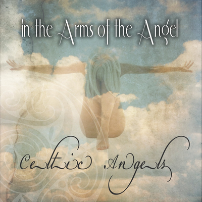 In The Arms Of The Angel (Original performed by Sarah McLachlan) By Celtic Angels's cover