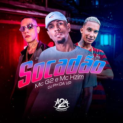 Socadão By MC Hzim, Mc G2, Dj Ph Da Vp's cover