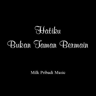 Hatiku Bukan Taman Bermain (Live)'s cover