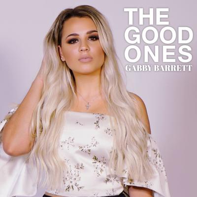 The Good Ones By Gabby Barrett's cover