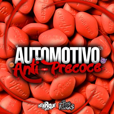Automotivo Anti-Precoce By DJ Henrique 011, DJ GUXTHA, Mc Douglinhas Zo's cover