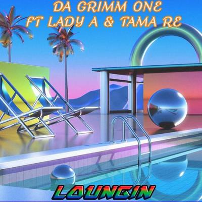 Loungin (feat. Lady A & Tama Re)'s cover