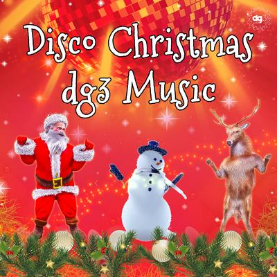 Disco Christmas By dg3 Music's cover