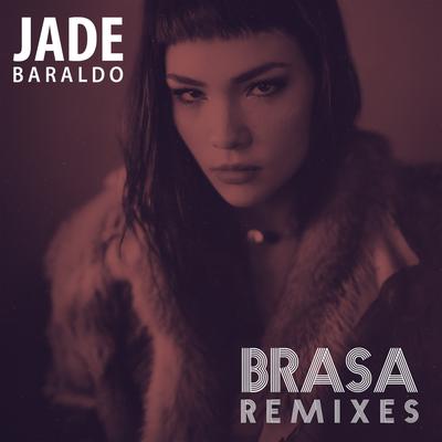 Brasa (LA Remix By Scoop Deville) By Jade Baraldo, Scoop DeVille's cover