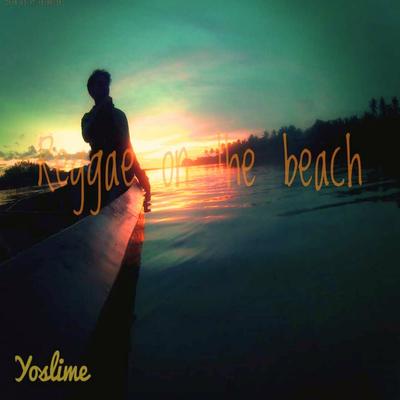 Reggae on the beach By Yoslime's cover