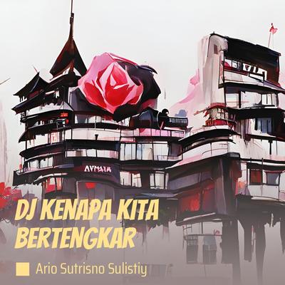 Dj Kenapa Kita Bertengkar's cover