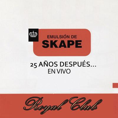 Emulsión De Skape (25 Años Después ... En Vivo)'s cover