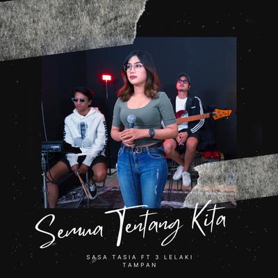 Semua Tentang Kita's cover