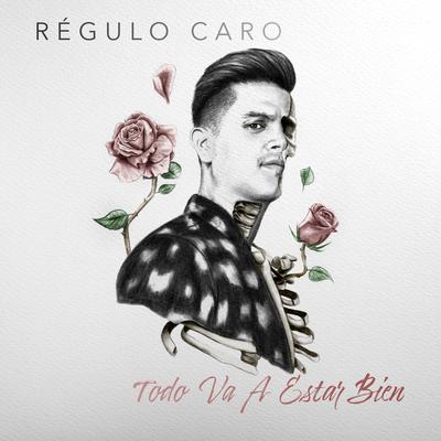 El Lujo de Tenerte By Régulo Caro's cover