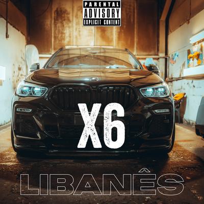 X6 By Libanês, LudNoToque's cover