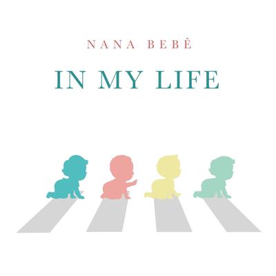 In My Life By Nana Bebê's cover