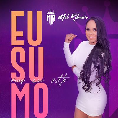 Eu sumo mas eu volto By Mel Ribeiro's cover