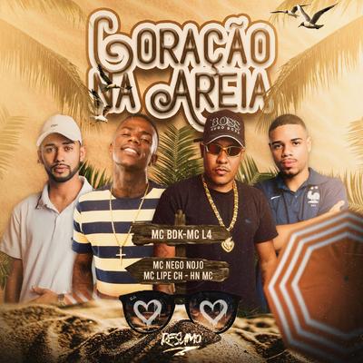 Coração na Areia By Dj Duh Andrade, Mc BDK, MC L4, MC Nego Nojo, MC Lipe ch, Hn MC's cover