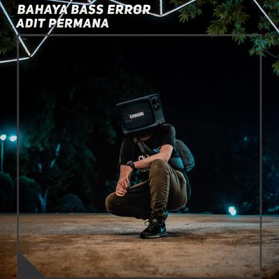 Bahaya Bass Error's cover