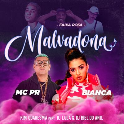 Faixa Rosa Malvadona By MC PR, Kim Quaresma, Bianca, DJ Biel do Anil, Dj Lula's cover