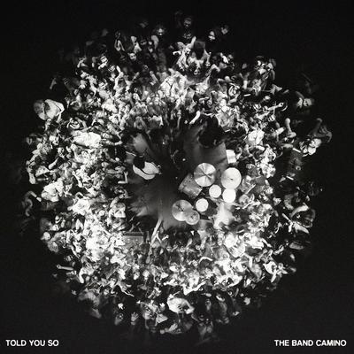 Told You So By The Band CAMINO's cover