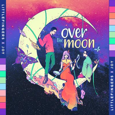 Over the Moon By Littlefingers, Joy's cover