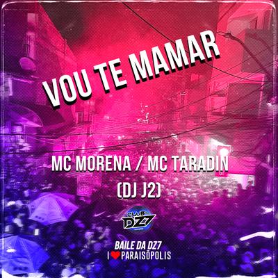 Vou Te Mamar By MC Morena, MC Taradin, DJ J2's cover