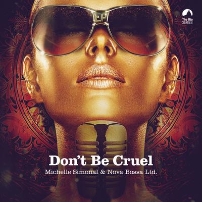Don't Be Cruel By Michelle Simonal, Nova Bossa Ltd.'s cover