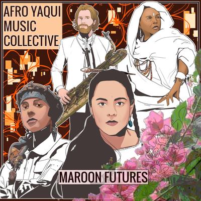 Afro Yaqui Music Collective's cover