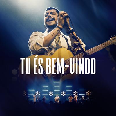 Tu És Bem-Vindo (Ao Vivo) By Ibmorumbi Adoração, Alexandre Magnani's cover