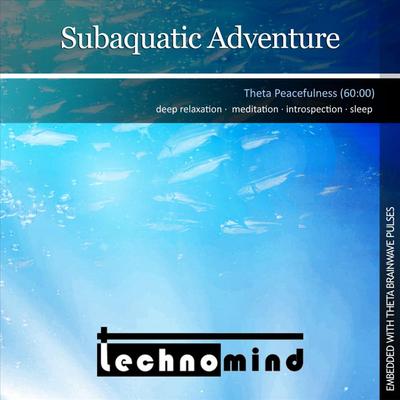 Subaquatic Adventure By Technomind's cover