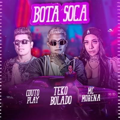 Bota Soca (feat. Mc Morena) (Arrochadeira) By Teko Bolado, CoutoPlay, Mc Morena's cover
