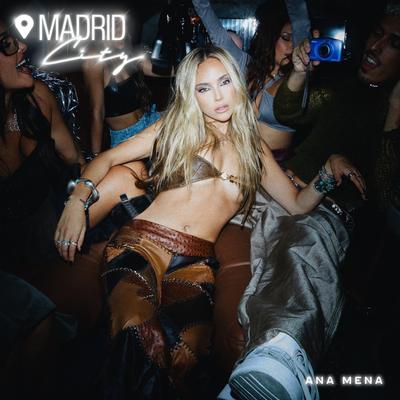 Madrid City By Ana Mena's cover