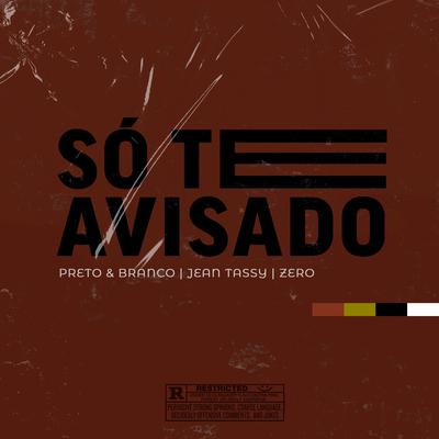 Só Te Avisado By Jean Tassy, Preto & Branco, Zero's cover