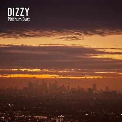 Dizzy By Platinum Dust's cover