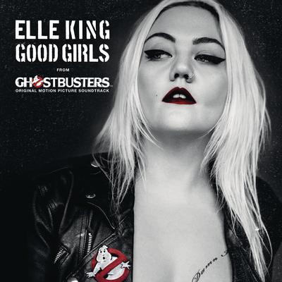 Good Girls (from the "Ghostbusters" Original Motion Picture Soundtrack) By Elle King's cover