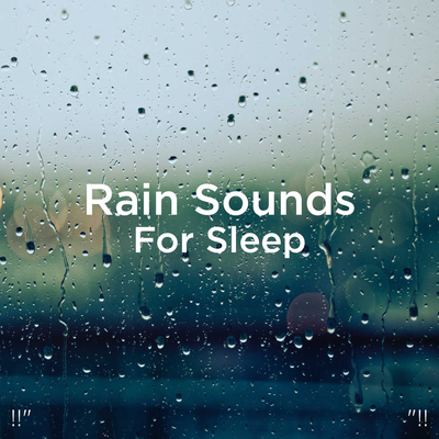 !!" Rain Sounds For Sleep "!!'s cover