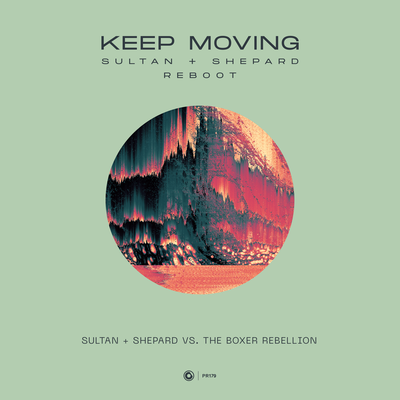 Keep Moving (Sultan + Shepard Reboot) By Sultan + Shepard, The Boxer Rebellion's cover