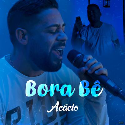 Bora Bê By Acácio's cover