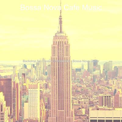 Backdrop for Classic Restaurants - Bossa Nova Guitar's cover