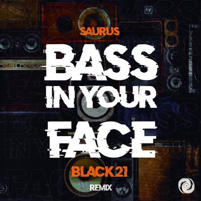 Bass In Your Face (Black 21 Remix)'s cover