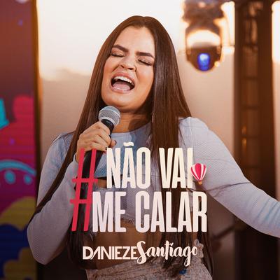 Não Vai Me Calar By Danieze Santiago's cover