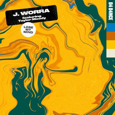 Lose My Mind (feat. Taylor Moody) By J. Worra, Taylor Moody's cover