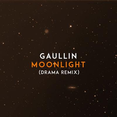 Moonlight (DRAMÄ Remix) By Gaullin's cover