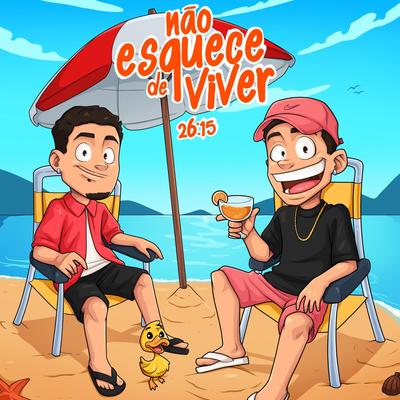 Não Esquece de Viver By 26:15's cover