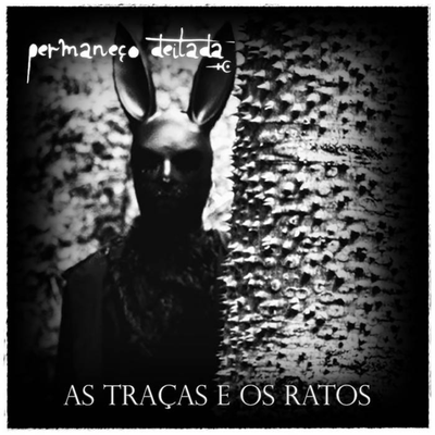 As traças e os ratos By Permaneço Deitada's cover