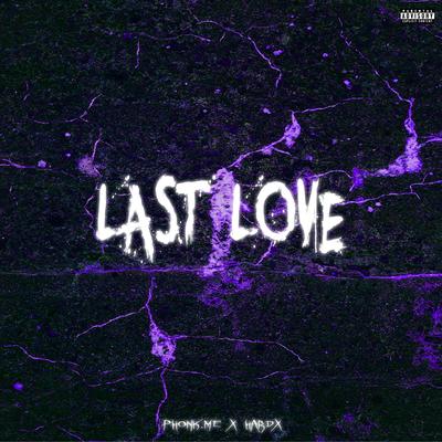 LAST LOVE By phonk.me, HARDX's cover