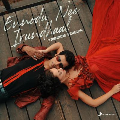 Ennodu Nee Irundhaal (Trending Version)'s cover