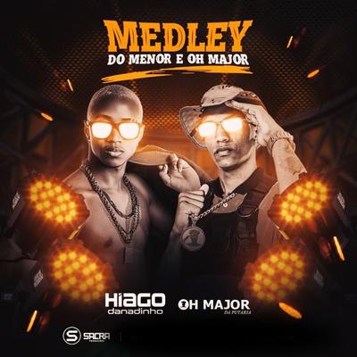 Medley Do Menor e Oh Major By Hiago Danadinho, OH MAJOR's cover