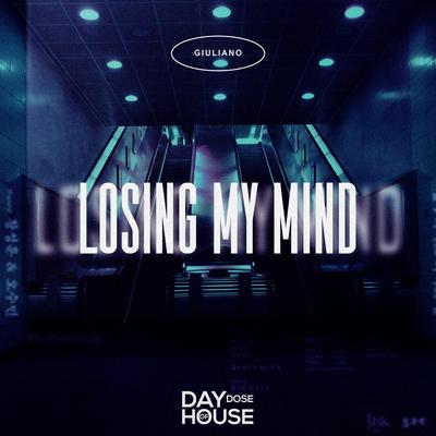 Losing My Mind By Giuliano (CA)'s cover